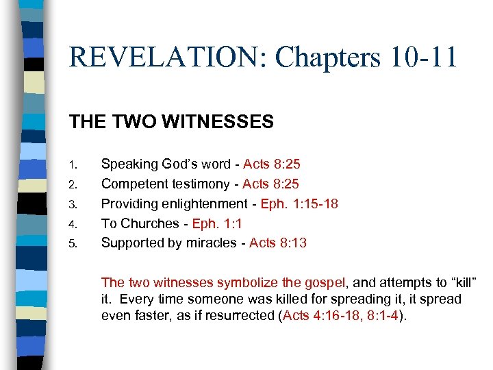 REVELATION: Chapters 10 -11 THE TWO WITNESSES 1. 2. 3. 4. 5. Speaking God’s