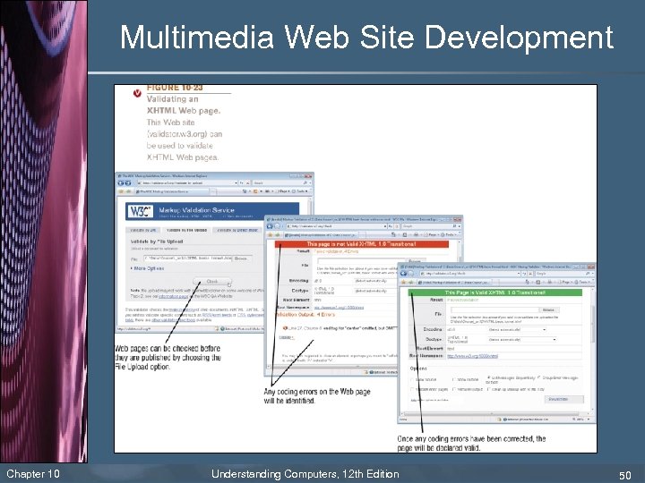 Multimedia Web Site Development Chapter 10 Understanding Computers, 12 th Edition 50 