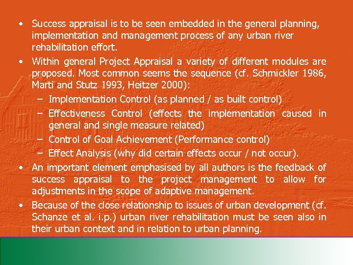  • Success appraisal is to be seen embedded in the general planning, implementation