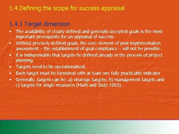 1. 4 Defining the scope for success appraisal 1. 4. 1 Target dimension •