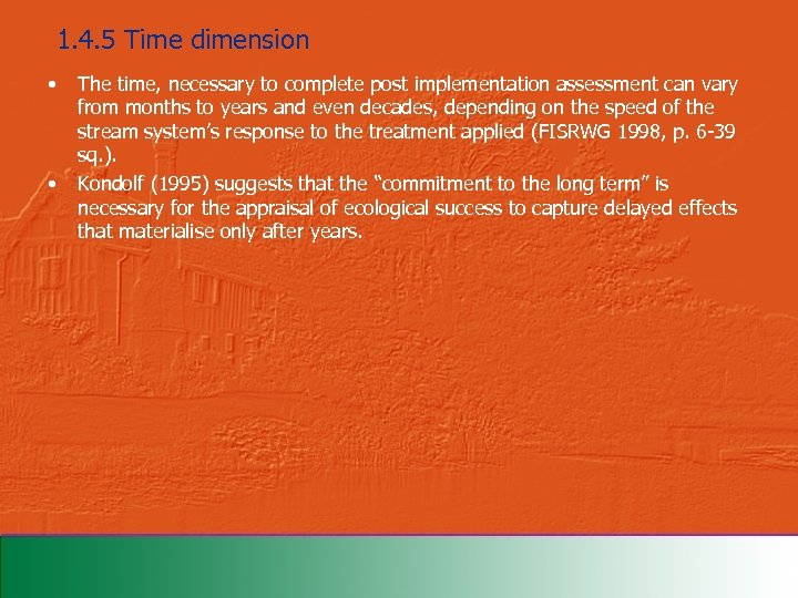  1. 4. 5 Time dimension • • The time, necessary to complete post