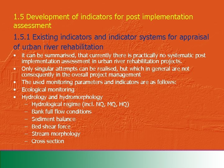 1. 5 Development of indicators for post implementation assessment 1. 5. 1 Existing indicators