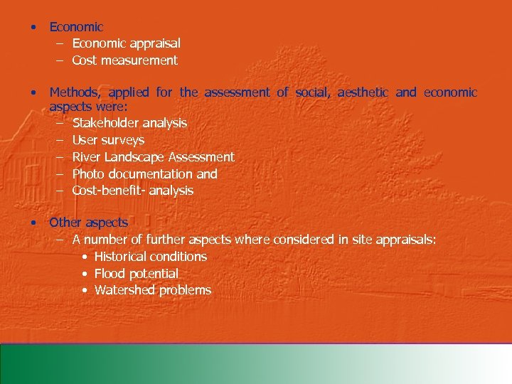  • Economic – Economic appraisal – Cost measurement • Methods, applied for the