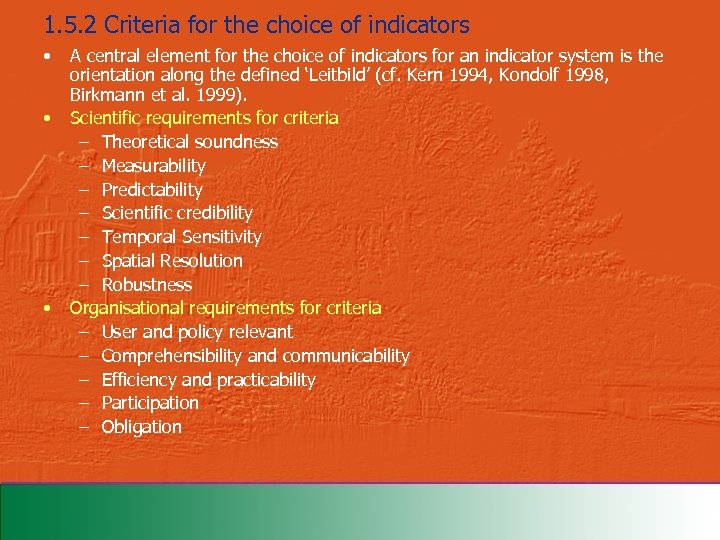 1. 5. 2 Criteria for the choice of indicators • • • A central