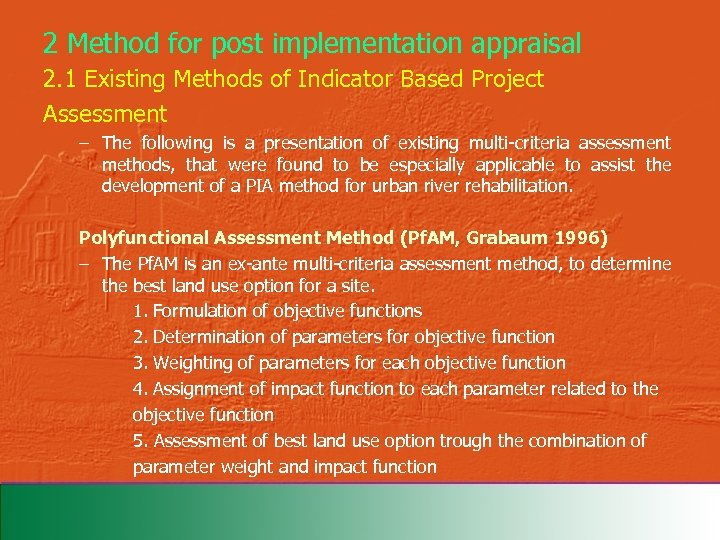 2 Method for post implementation appraisal 2. 1 Existing Methods of Indicator Based Project