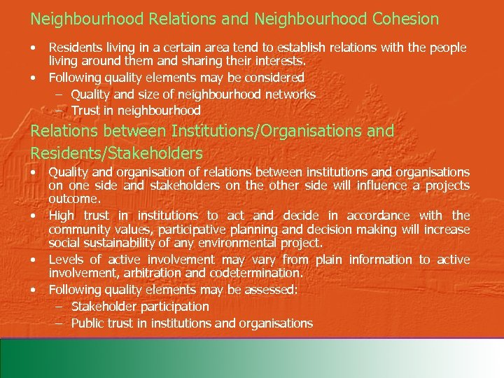 Neighbourhood Relations and Neighbourhood Cohesion • • Residents living in a certain area tend