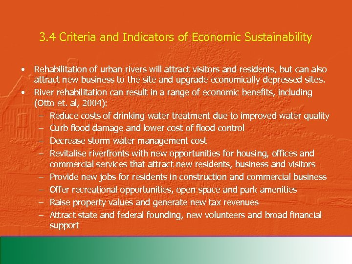 3. 4 Criteria and Indicators of Economic Sustainability • • Rehabilitation of urban rivers
