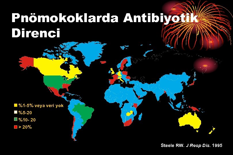 Pnömokoklarda Antibiyotik Direnci %1 -5% veya veri yok %5 -20 %10 - 20 >