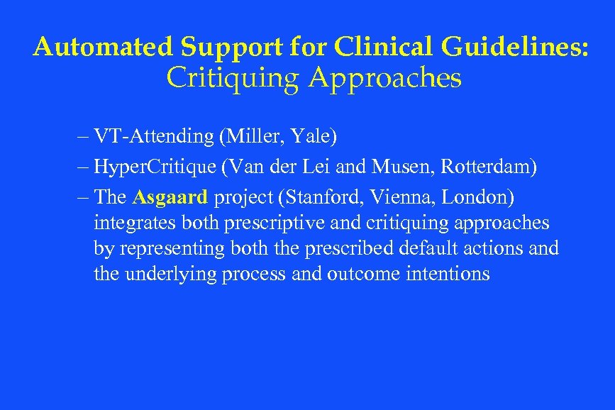 Automated Support for Clinical Guidelines: Critiquing Approaches – VT-Attending (Miller, Yale) – Hyper. Critique