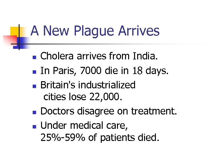 A New Plague Arrives n n n Cholera arrives from India. In Paris, 7000