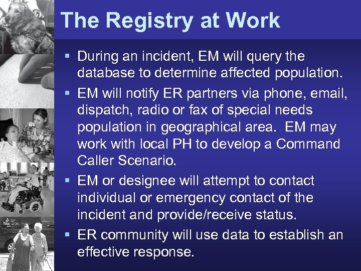 The Registry at Work § During an incident, EM will query the database to