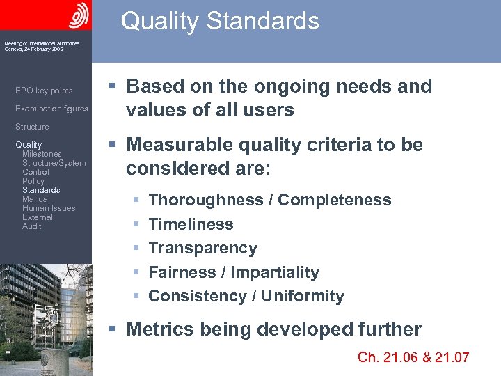 Quality Standards Meeting of International Authorities Geneva, 24 February 2005 EPO key points Examination