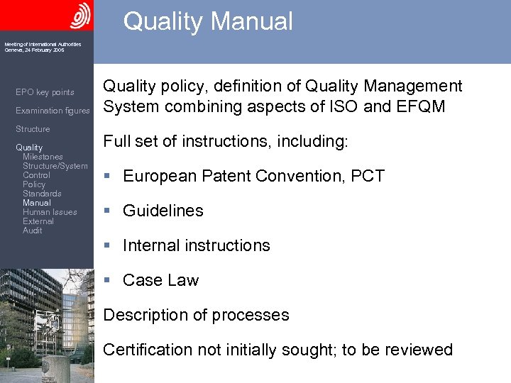 Quality Manual Meeting of International Authorities Geneva, 24 February 2005 EPO key points Examination