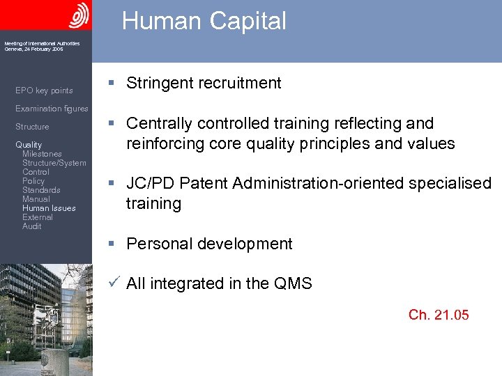 Human Capital Meeting of International Authorities Geneva, 24 February 2005 EPO key points §