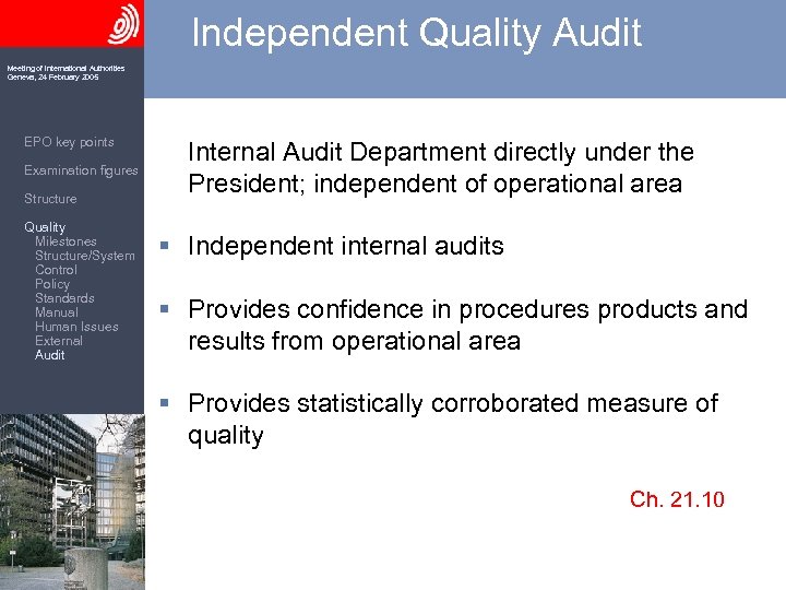 Independent Quality Audit Meeting of International Authorities Geneva, 24 February 2005 EPO key points