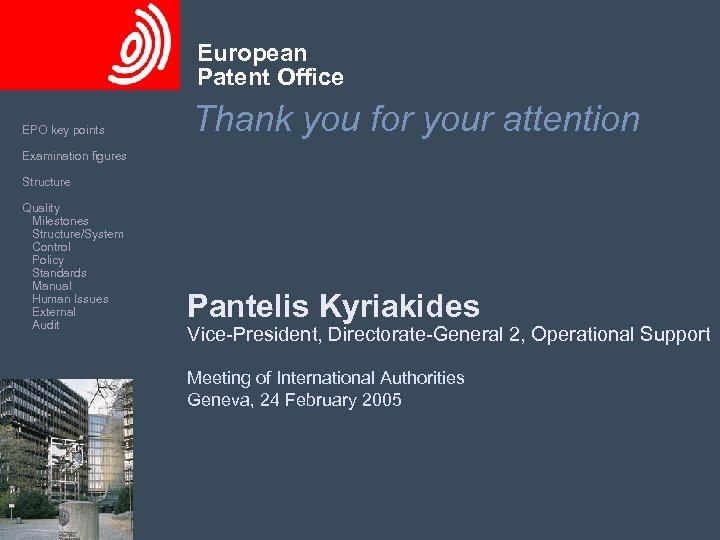 European Patent Office EPO key points Thank you for your attention Examination figures Structure