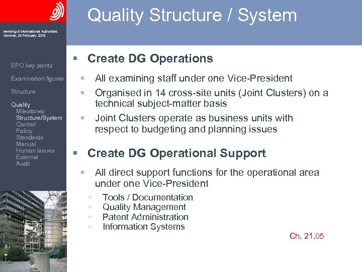 Quality Structure / System Meeting of International Authorities Geneva, 24 February 2005 EPO key