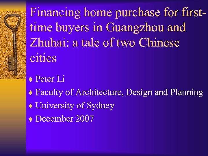 Financing home purchase for firsttime buyers in Guangzhou and Zhuhai: a tale of two