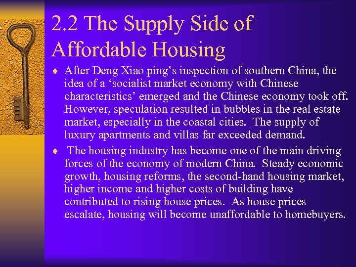 2. 2 The Supply Side of Affordable Housing ¨ After Deng Xiao ping’s inspection