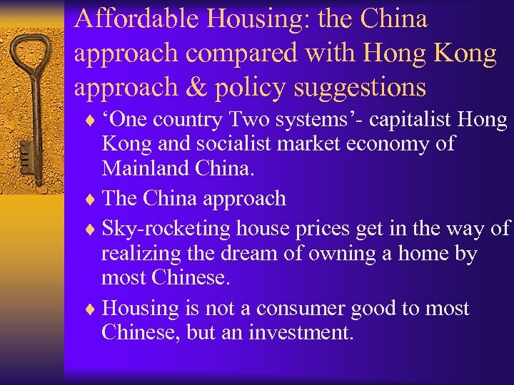 Affordable Housing: the China approach compared with Hong Kong approach & policy suggestions ¨