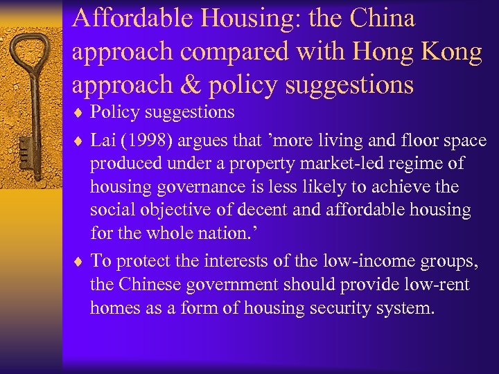 Affordable Housing: the China approach compared with Hong Kong approach & policy suggestions ¨