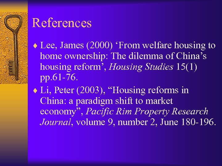 References ¨ Lee, James (2000) ‘From welfare housing to home ownership: The dilemma of