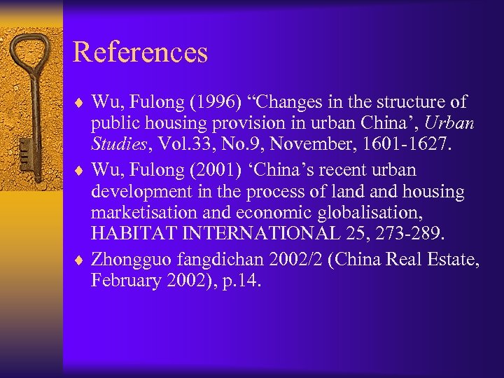 References ¨ Wu, Fulong (1996) “Changes in the structure of public housing provision in