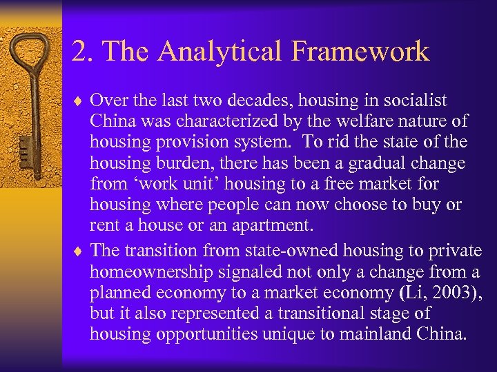 2. The Analytical Framework ¨ Over the last two decades, housing in socialist China