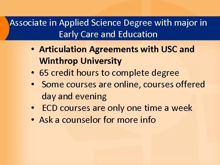 Associate in Applied Science Degree with major in Early Care and Education • Articulation