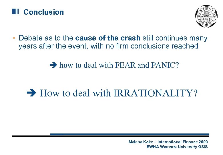Conclusion • Debate as to the cause of the crash still continues many years