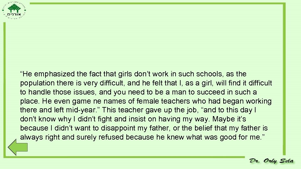“He emphasized the fact that girls don’t work in such schools, as the population