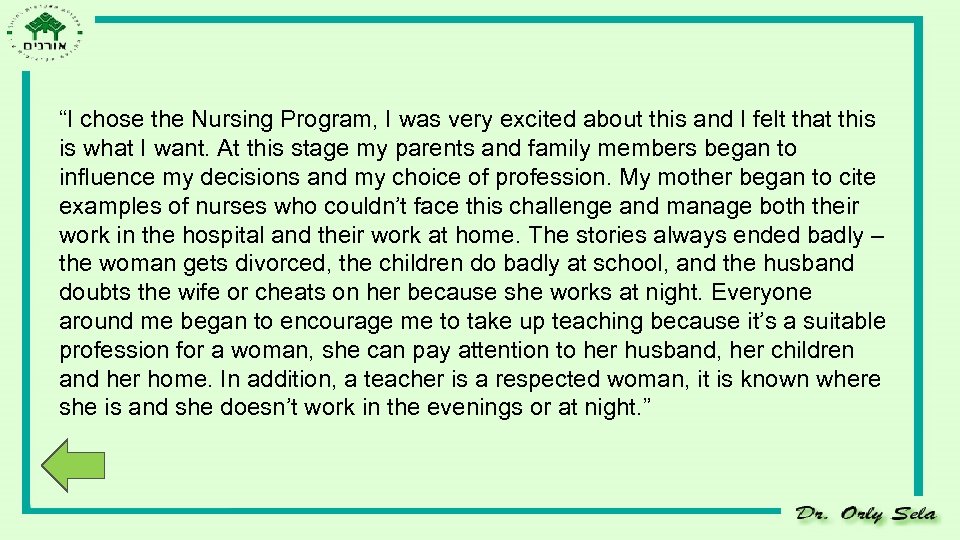 “I chose the Nursing Program, I was very excited about this and I felt