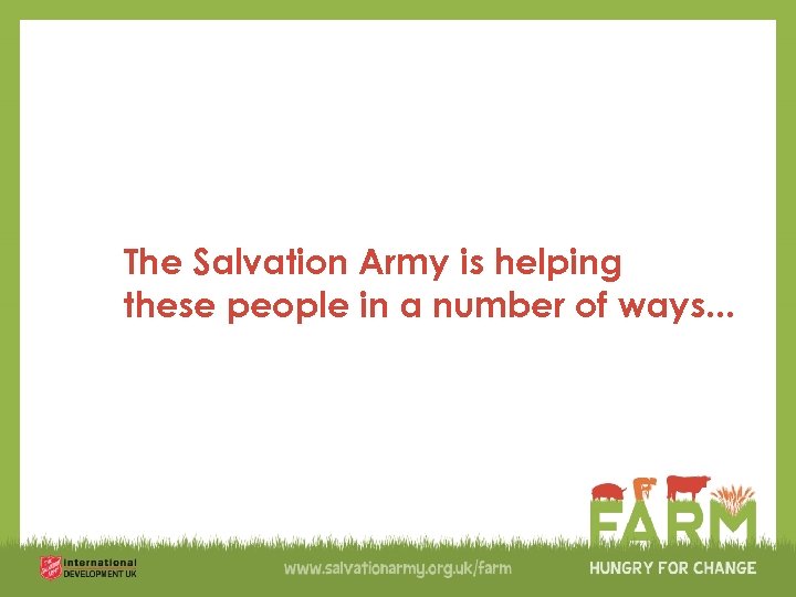 The Salvation Army is helping these people in a number of ways. . .