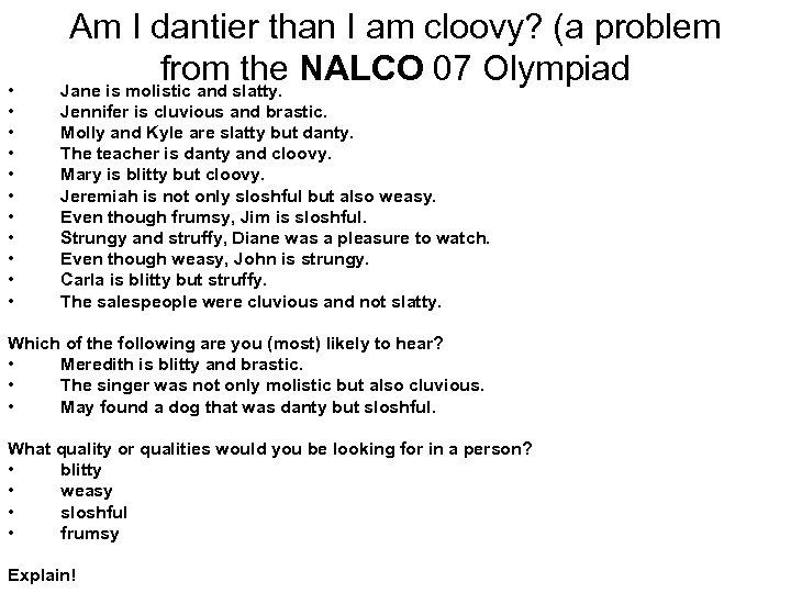  • • • Am I dantier than I am cloovy? (a problem from