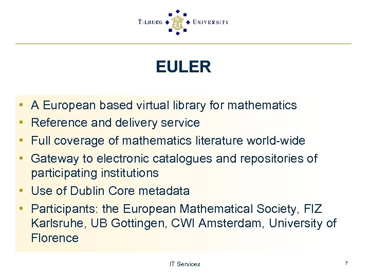 EULER • • A European based virtual library for mathematics Reference and delivery service