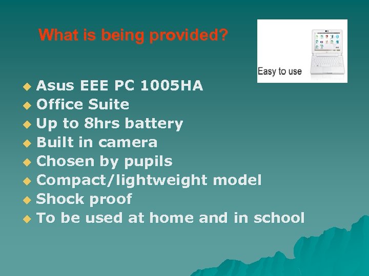 What is being provided? Asus EEE PC 1005 HA u Office Suite u Up
