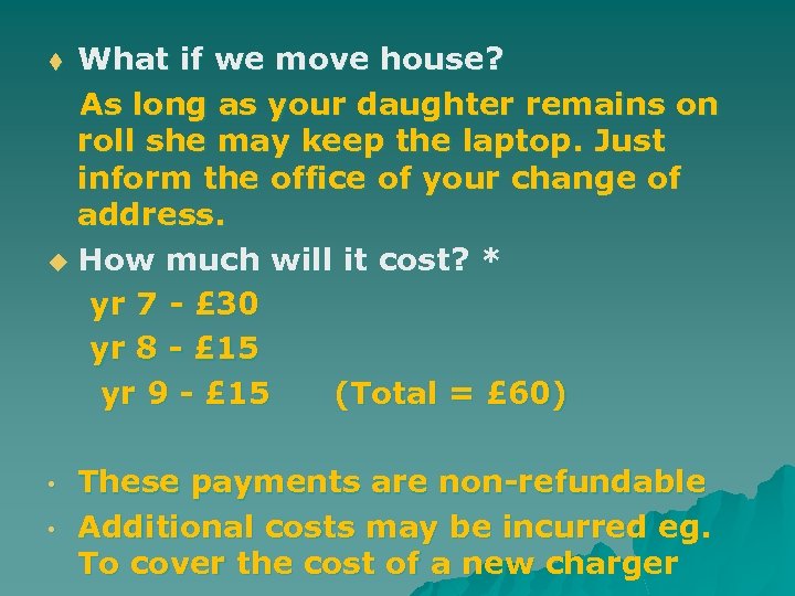 What if we move house? As long as your daughter remains on roll she