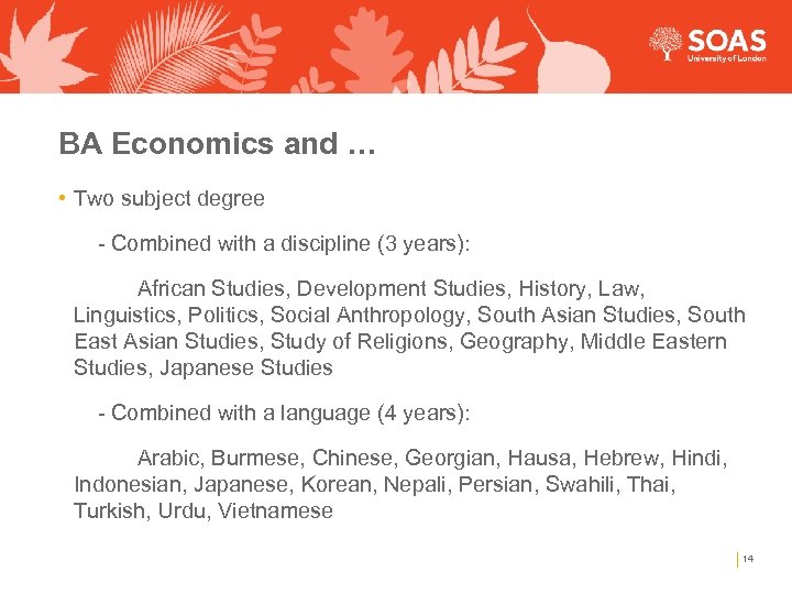 BA Economics and … • Two subject degree - Combined with a discipline (3