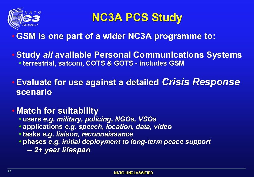 NC 3 A PCS Study • GSM is one part of a wider NC