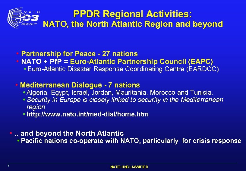 PPDR Regional Activities: NATO, the North Atlantic Region and beyond • Partnership for Peace