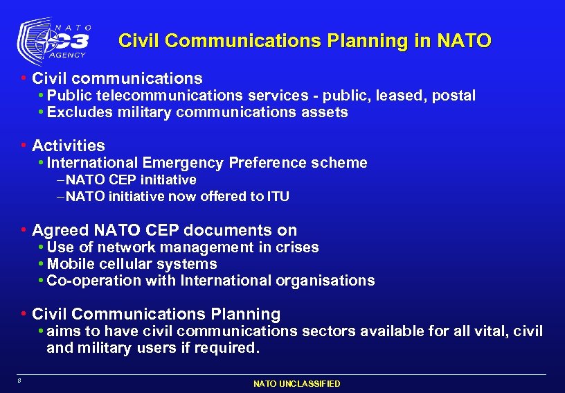 Civil Communications Planning in NATO • Civil communications • Public telecommunications services - public,