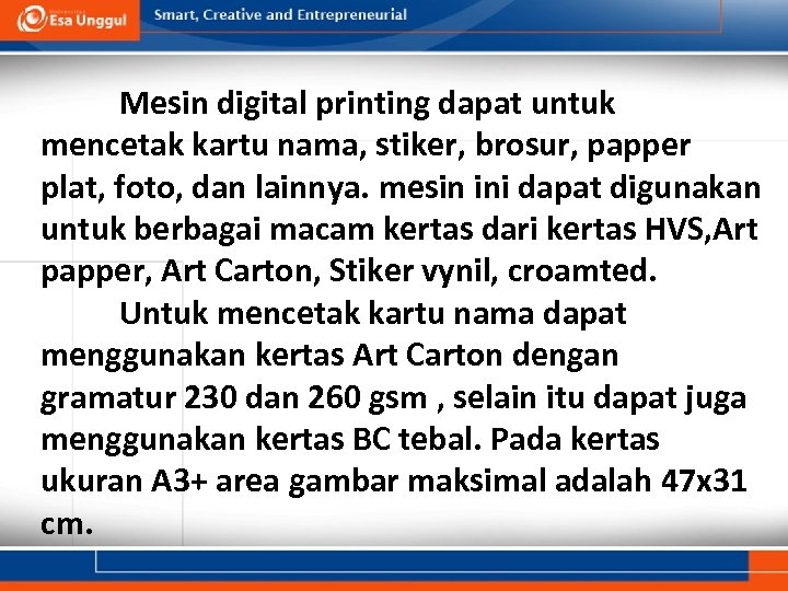 Mesin digital printing dapat untuk mencetak kartu nama, stiker, brosur, papper plat, foto, dan