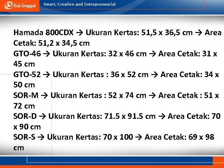 Hamada 800 CDX → Ukuran Kertas: 51, 5 x 36, 5 cm → Area