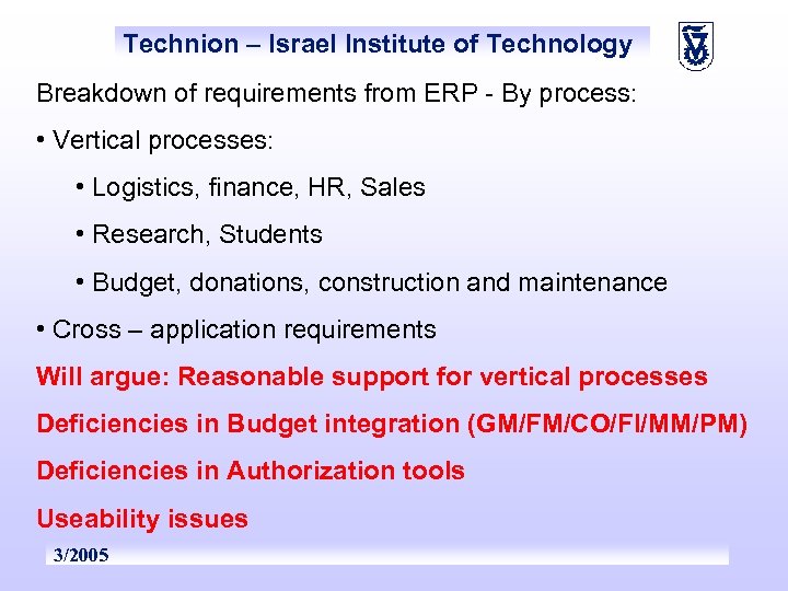 Technion – Israel Institute of Technology Breakdown of requirements from ERP - By process: