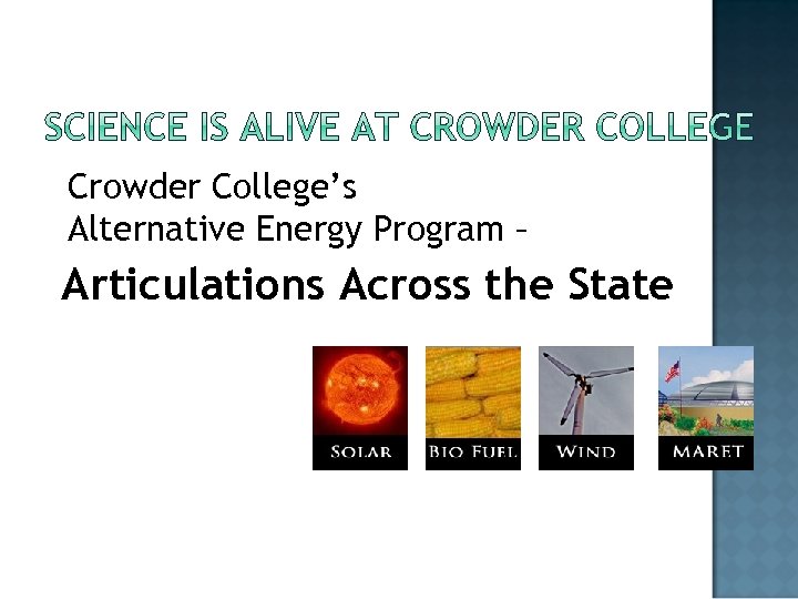 Crowder College’s Alternative Energy Program – Articulations Across the State 