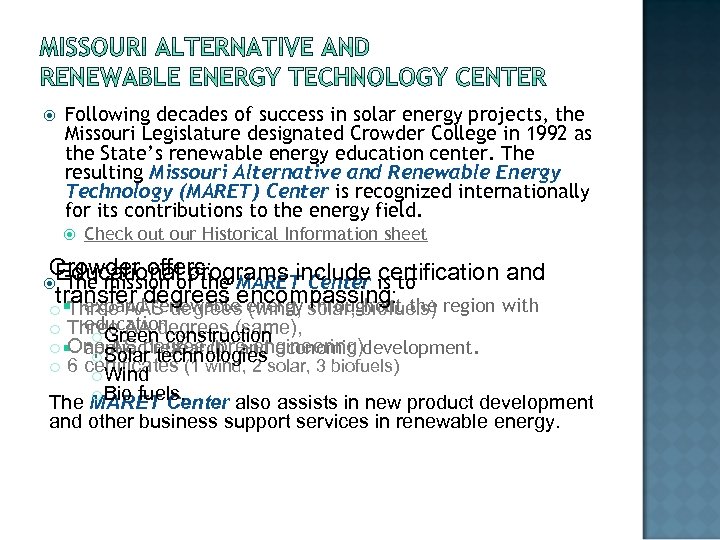  Following decades of success in solar energy projects, the Missouri Legislature designated Crowder