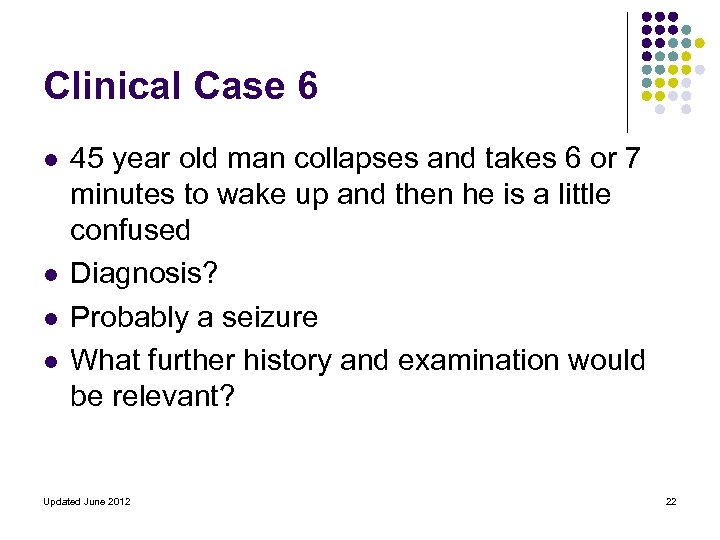 Clinical Case 6 l l 45 year old man collapses and takes 6 or