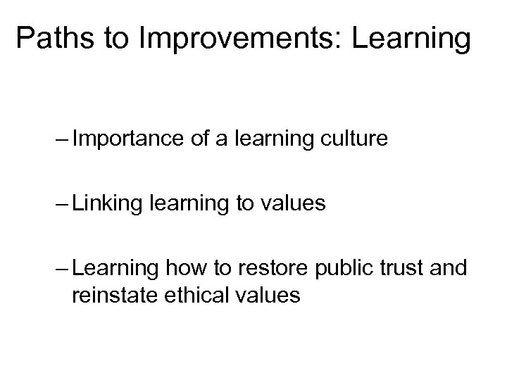 Paths to Improvements: Learning – Importance of a learning culture – Linking learning to