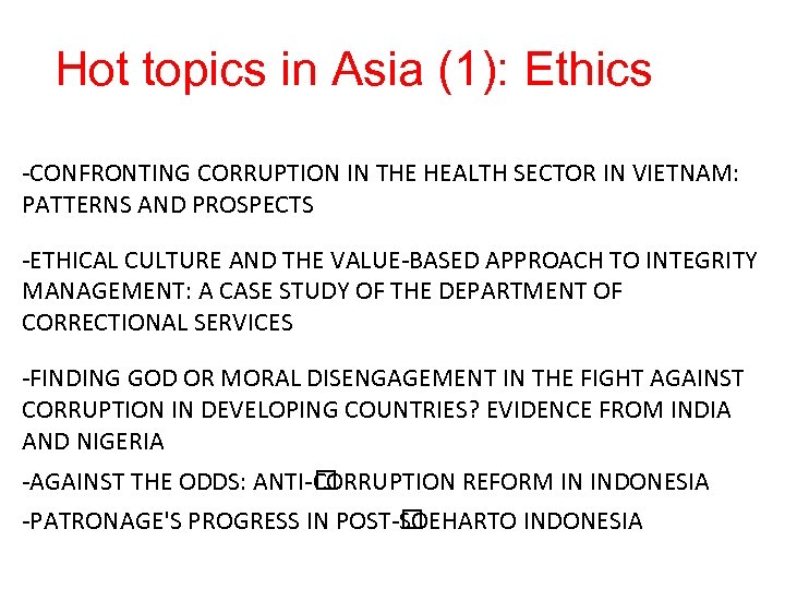 Hot topics in Asia (1): Ethics -CONFRONTING CORRUPTION IN THE HEALTH SECTOR IN VIETNAM:
