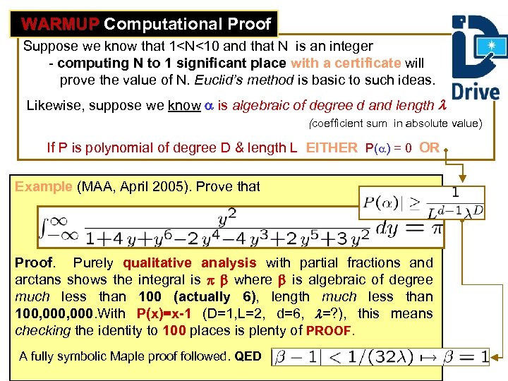 WARMUP Computational Proof Suppose we know that 1<N<10 and that N is an integer